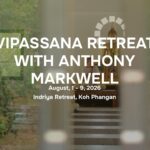 Vipassana Retreat with Anthony Markwell