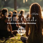 The Call: A Hero's Journey Group Workshop