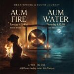 AUM Fire: Rebirthing Breathwork & Sound Bath